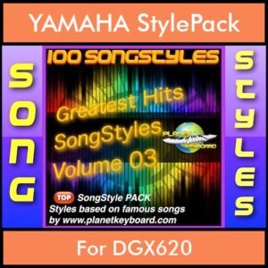 Greatest Hits Song Styles By PK Vol. 3  - Greatest Hits Song Styles - 100 Song Styles for YAMAHA DGX620 in STY format