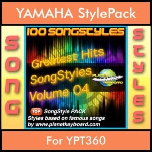 Greatest Hits Song Styles By PK Vol. 4  - Greatest Hits Song Styles - 100 Song Styles for YAMAHA YPT360 in STY format