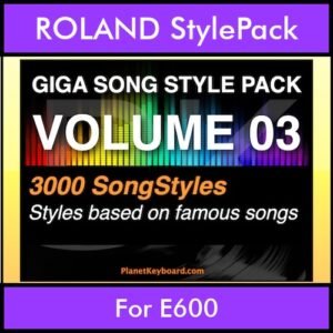 GIGASONGSTYLESPACK By PK GIGAPACK Vol. 3  - GIGA SONG STYLES PACK - 3000 Song Styles for ROLAND E600 in STL format