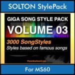 GIGASONGSTYLESPACK By PK GIGAPACK Vol. 3  - GIGA SONG STYLES PACK - 3000 Song Styles for SOLTON MS60 in PAT format