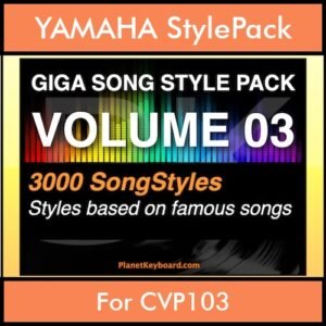 GIGASONGSTYLESPACK By PK GIGAPACK Vol. 3  - GIGA SONG STYLES PACK - 3000 Song Styles for YAMAHA CVP103 in STY format