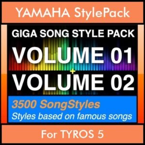 GIGASONGSTYLESPACK By PK GIGAPACK BUNDLE Vol. 01 and Vol. 02  - GIGA SONG STYLES PACK - 3500 Song Styles for YAMAHA TYROS 5 in STY format
