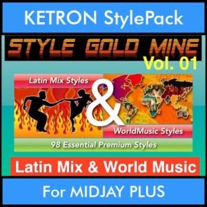 StyleGoldMine By PK Vol. 1  - Latin Mix and WorldMusic - 98 Styles for KETRON MIDJAY PLUS in PAT format