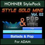 StyleGoldMine By PK Vol. 2  - Ballads and Pop - 86 Styles for HOHNER ADAM in STL format