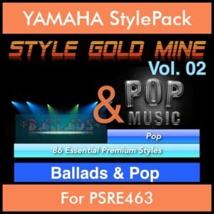 StyleGoldMine By PK Vol. 2 - Ballads and Pop - 86 Styles for YAMAHA PSRE463 in STY format