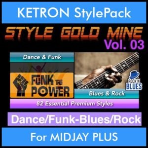 StyleGoldMine By PK Vol. 3  - Dance Funk Blues Rock - 82 Styles for KETRON MIDJAY PLUS in PAT format