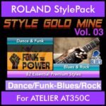 StyleGoldMine By PK Vol. 3  - Dance Funk Blues Rock - 82 Styles for ROLAND ATELIER AT350C in STL format