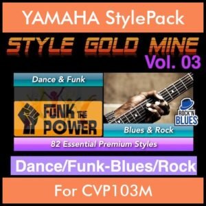 StyleGoldMine By PK Vol. 3  - Dance Funk Blues Rock - 82 Styles for YAMAHA CVP103M in STY format