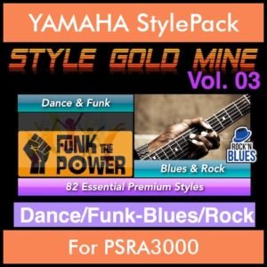 StyleGoldMine By PK Vol. 3  - Dance Funk Blues Rock - 82 Styles for YAMAHA PSRA3000 in STY format