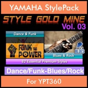 StyleGoldMine By PK Vol. 3  - Dance Funk Blues Rock - 82 Styles for YAMAHA YPT360 in STY format