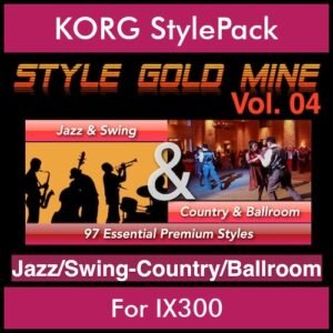 StyleGoldMine By PK Vol. 4  - Swing Jazz and Country Ballroom - 97 Styles for KORG IX300 in STY format