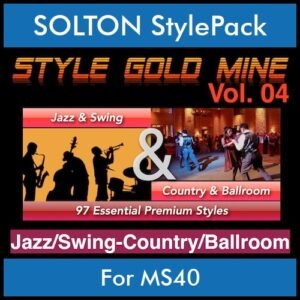 StyleGoldMine By PK Vol. 4  - Swing Jazz and Country Ballroom - 97 Styles for SOLTON MS40 in PAT format