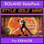 StyleGoldMine By PK Vol. 5  - Latin Ballroom Dancing - 65 Styles for ROLAND EXR46OR in STL format