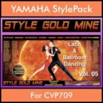 StyleGoldMine By PK Vol. 5  - Latin Ballroom Dancing - 65 Styles for YAMAHA CVP709 in STY format