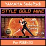 StyleGoldMine By PK Vol. 5  - Latin Ballroom Dancing - 65 Styles for YAMAHA PSRE453 in STY format