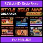 StyleGoldMine By PK Extended GIGAPACK Vol. 1  - Vol. 01 to Vol. 05 and BackToThe80s - 428 Styles / 21 Song Styles for ROLAND PRELUDE in STL format