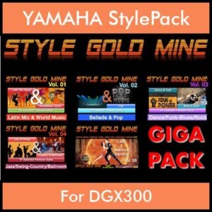 StyleGoldMine By PK GIGAPACK STYLEGOLDMINE Vol. 1  - Vol. 01 to Vol. 05 - 428 Styles for YAMAHA DGX300 in STY format