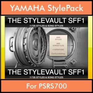 StyleVault Series By PK Vol. 1 - StyleVault SFF1 - 9060 Styles / 2665 Song Styles for YAMAHA PSRS700 in STY format