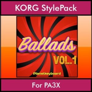 The Greatest Styles By PK Vol. 01  - Ballads Vol. 01 - 60 Styles / Song Styles for KORG PA3X in STY format