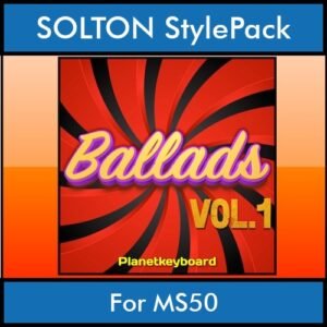 The Greatest Styles By PK Vol. 01  - Ballads Vol. 01 - 60 Styles / Song Styles for SOLTON MS50 in PAT format