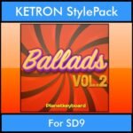 The Greatest Styles By PK Vol. 02  - Ballads Vol. 02 - 60 Styles / Song Styles for KETRON SD9 in KST format