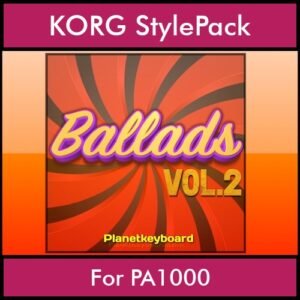 The Greatest Styles By PK Vol. 02  - Ballads Vol. 02 - 60 Styles / Song Styles for KORG PA1000 in STY format