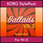 The Greatest Styles By PK Vol. 02  - Ballads Vol. 02 - 60 Styles / Song Styles for KORG PA1X in STY format