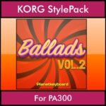 The Greatest Styles By PK Vol. 02  - Ballads Vol. 02 - 60 Styles / Song Styles for KORG PA300 in STY format