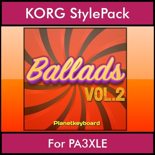 The Greatest Styles By PK Vol. 02  - Ballads Vol. 02 - 60 Styles / Song Styles for KORG PA3XLE in STY format The Greatest Styles By PK Vol. 02  - Ballads Vol. 02 - 60 Styles / Song Styles for KORG PA3XLE in STY format