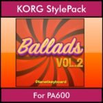 The Greatest Styles By PK Vol. 02  - Ballads Vol. 02 - 60 Styles / Song Styles for KORG PA600 in STY format