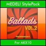The Greatest Styles By PK Vol. 02  - Ballads Vol. 02 - 60 Styles / Song Styles for MEDELI AKX10 in STY format
