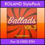 The Greatest Styles By PK Vol. 02  - Ballads Vol. 02 - 60 Styles / Song Styles for ROLAND G1000 STH in STH format