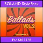 The Greatest Styles By PK Vol. 02  - Ballads Vol. 02 - 60 Styles / Song Styles for ROLAND KR111PE in STL format