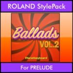 The Greatest Styles By PK Vol. 02  - Ballads Vol. 02 - 60 Styles / Song Styles for ROLAND PRELUDE in STL format