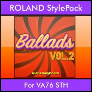 The Greatest Styles By PK Vol. 02  - Ballads Vol. 02 - 60 Styles / Song Styles for ROLAND VA76 STH in STL format