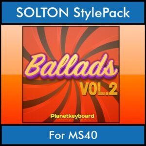 The Greatest Styles By PK Vol. 02  - Ballads Vol. 02 - 60 Styles / Song Styles for SOLTON MS40 in PAT format