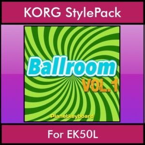The Greatest Styles By PK Vol. 03  - Ballroom Vol. 01 - 60 Styles / Song Styles for KORG EK50L in STY format