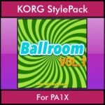 The Greatest Styles By PK Vol. 03  - Ballroom Vol. 01 - 60 Styles / Song Styles for KORG PA1X in STY format