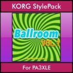 The Greatest Styles By PK Vol. 03  - Ballroom Vol. 01 - 60 Styles / Song Styles for KORG PA3XLE in STY format