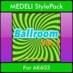 The Greatest Styles By PK Vol. 03  - Ballroom Vol. 01 - 60 Styles / Song Styles for MEDELI AK603 in STY format