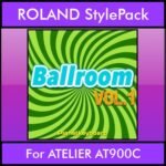 The Greatest Styles By PK Vol. 03  - Ballroom Vol. 01 - 60 Styles / Song Styles for ROLAND ATELIER AT900C in STL format