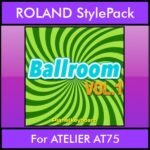 The Greatest Styles By PK Vol. 03  - Ballroom Vol. 01 - 60 Styles / Song Styles for ROLAND ATELIER AT75 in STL format
