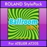 The Greatest Styles By PK Vol. 03  - Ballroom Vol. 01 - 60 Styles / Song Styles for ROLAND ATELIER AT20S in STL format
