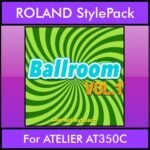 The Greatest Styles By PK Vol. 03  - Ballroom Vol. 01 - 60 Styles / Song Styles for ROLAND ATELIER AT350C in STL format