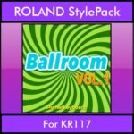 The Greatest Styles By PK Vol. 03  - Ballroom Vol. 01 - 60 Styles / Song Styles for ROLAND KR117 in STL format