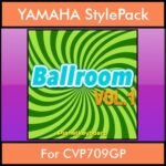 The Greatest Styles By PK Vol. 03  - Ballroom Vol. 01 - 60 Styles / Song Styles for YAMAHA CVP709GP in STY format