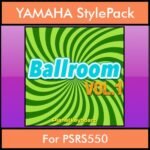 The Greatest Styles By PK Vol. 03  - Ballroom Vol. 01 - 60 Styles / Song Styles for YAMAHA PSRS550 in STY format
