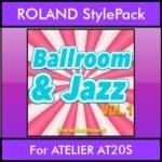 The Greatest Styles By PK Vol. 04  - Ballroom and Jazz Vol. 01 - 60 Styles / Song Styles for ROLAND ATELIER AT20S in STL format