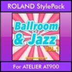 The Greatest Styles By PK Vol. 04  - Ballroom and Jazz Vol. 01 - 60 Styles / Song Styles for ROLAND ATELIER AT900 in STL format