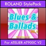 The Greatest Styles By PK Vol. 06  - Blues and Ballads Vol. 01 - 60 Styles / Song Styles for ROLAND ATELIER AT900C V2 in STL format
